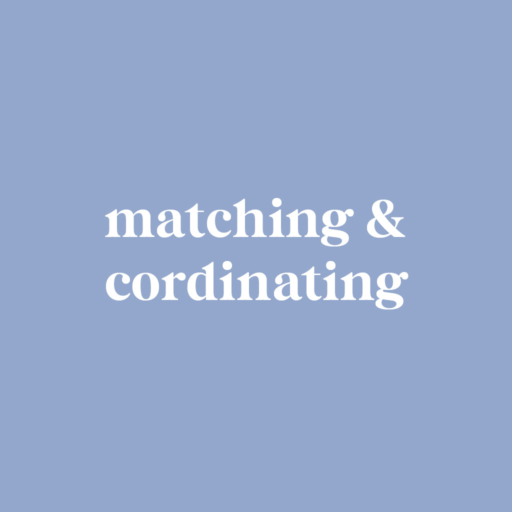 Matching & Coordinating