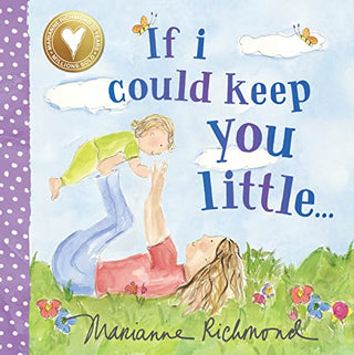 If I Could Keep You Little - Board Book