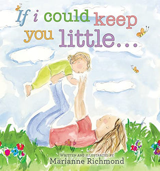 If I Could Keep You Little - Hardcover