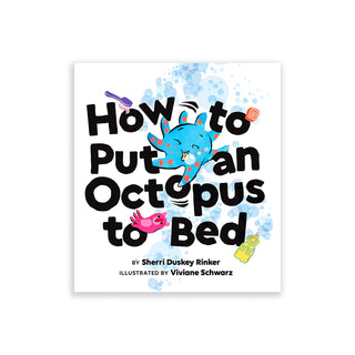 How to Put an Octopus to Bed