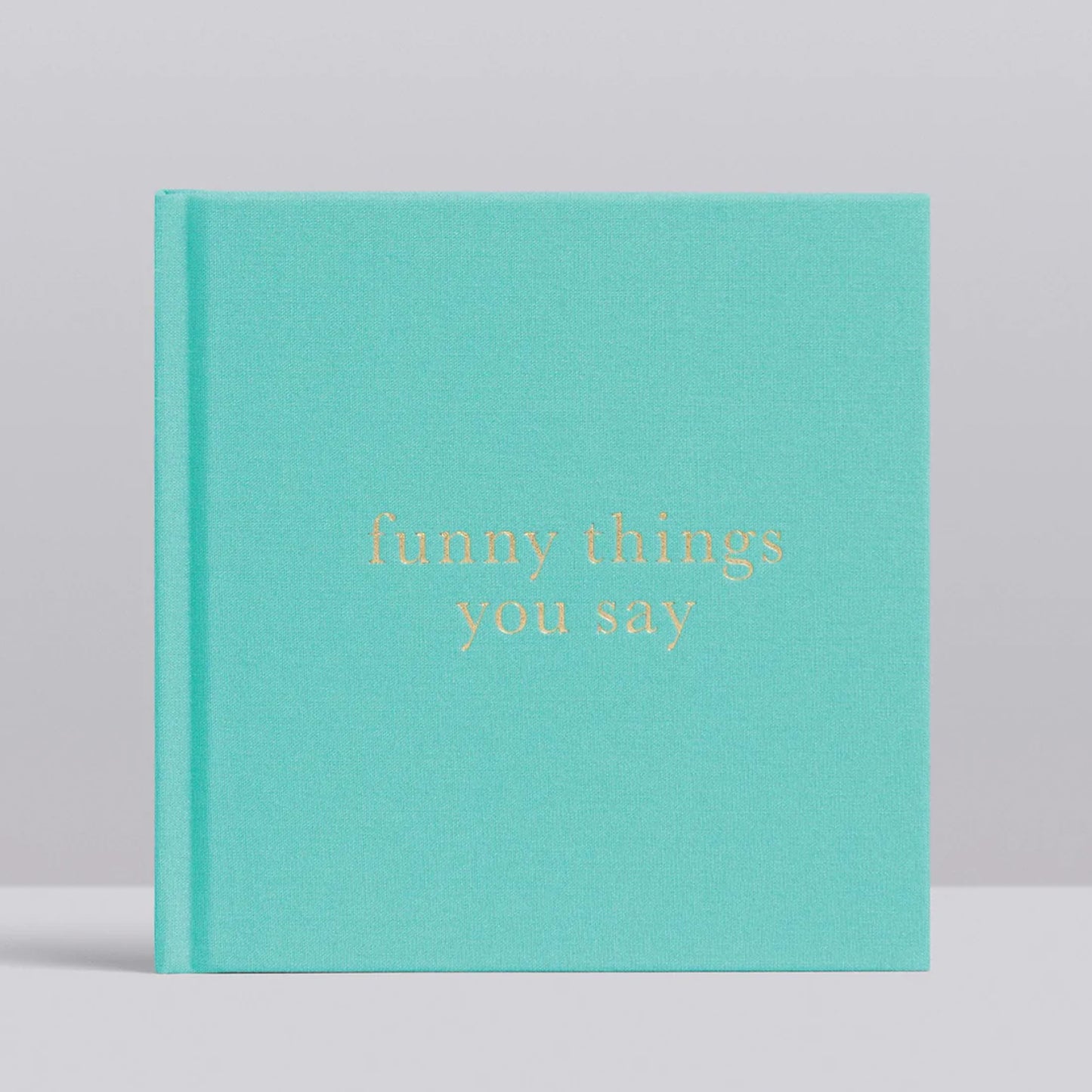Funny Things You Say