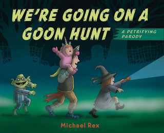 We're Going on a Goon Hunt - FINAL SALE